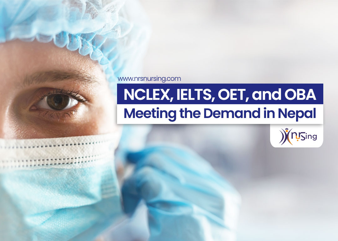 NCLEX, IELTS, OET, and OBA: Meeting the Demand in Nepal